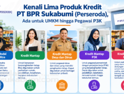 Kenali Lima Produk Kredit PT BPR Sukabumi (Perseroda), Ada untuk UMKM hingga Pegawai P3K